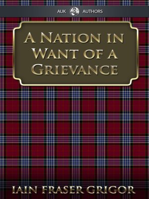 cover image of A Nation in Want of a Grievance